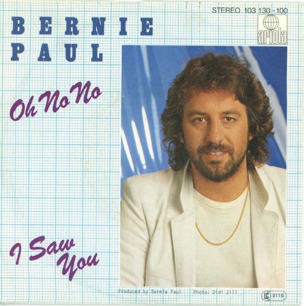 Bernie Paul – Oh No No / I Saw You