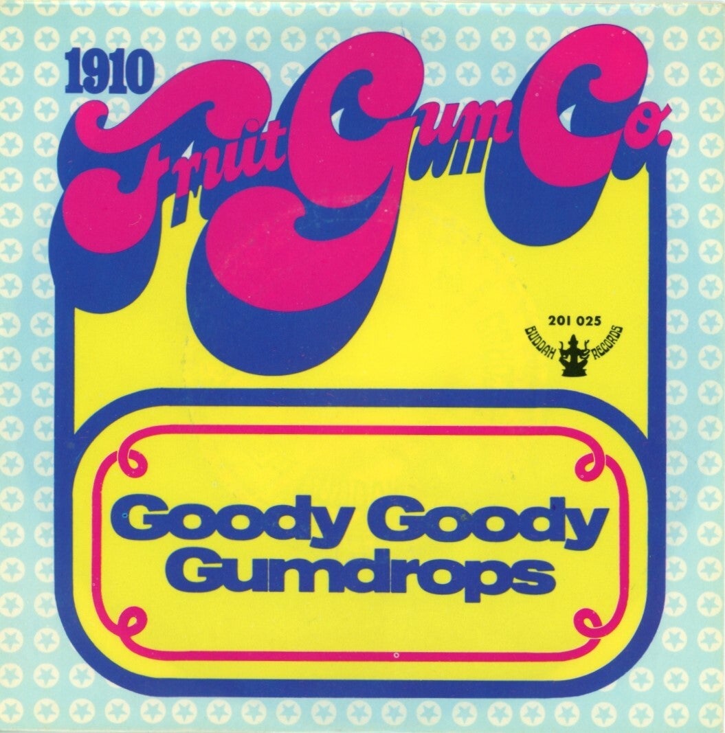 1910 Fruitgum Company – Goody Goody Gumdrops