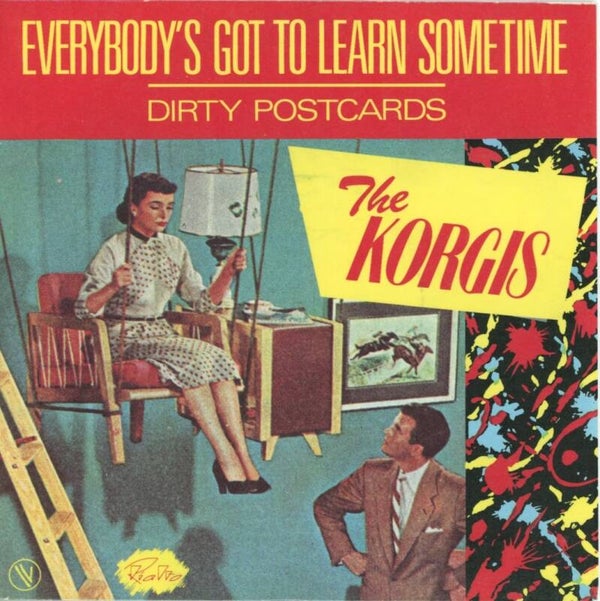 The Korgis – Everybody's Got To Learn Sometime