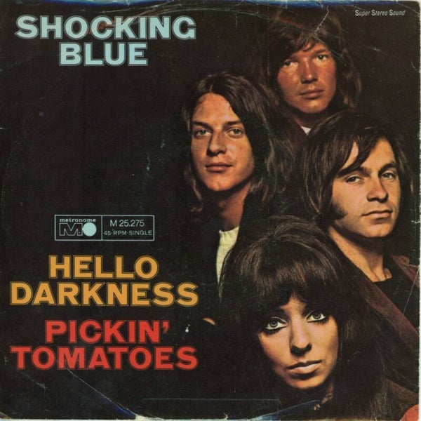 Shocking Blue – Hello Darkness / Pickin' Tomatoes