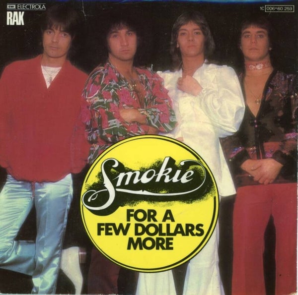 Smokie – For A Few Dollars More