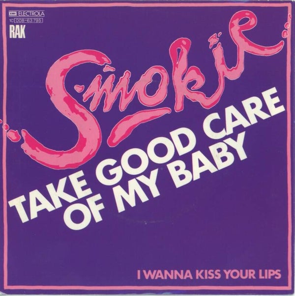 Smokie – Take Good Care Of My Baby