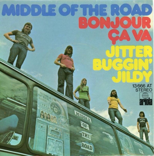 Middle Of The Road – Bonjour Ҫa Va / Jitter Buggin' Jildy