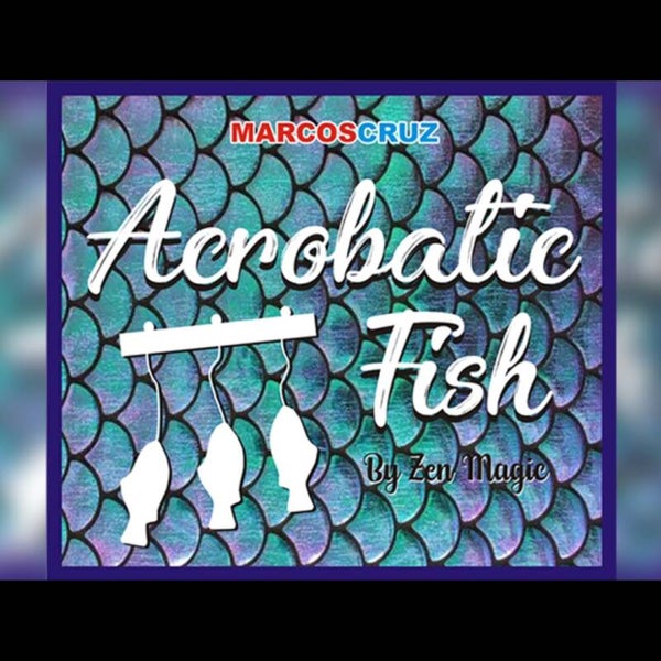 ACROBATIC FISH by Zen Magic