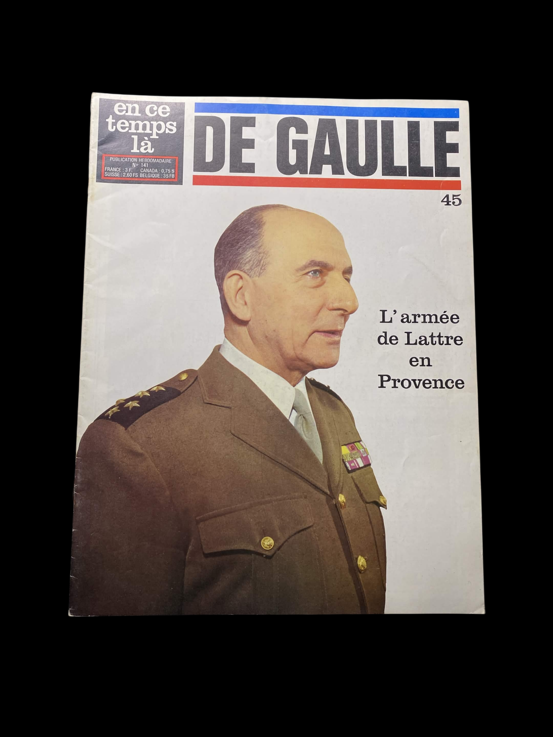 En ce temps-là – De Gaulle n°45 – L'armée de Lattre en Provence