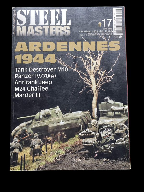 Steel Masters n°17 ​​– Ardennes 1944 – Blindés et maquettisme militaire