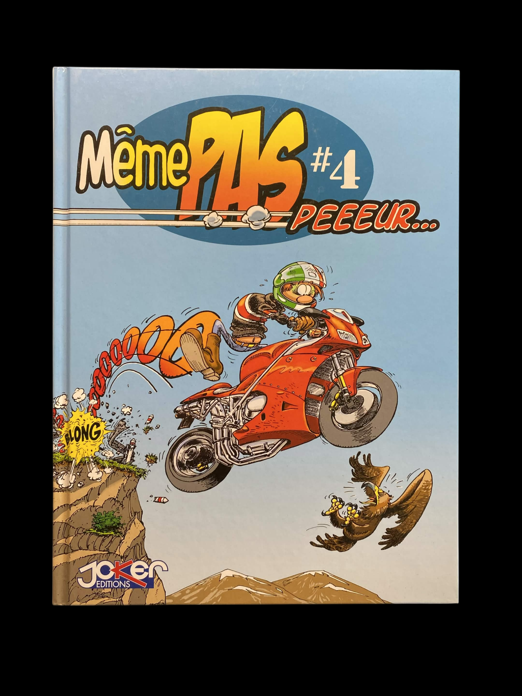 Même PAS peeeur… #4 – BD humour moto – Joker Éditions