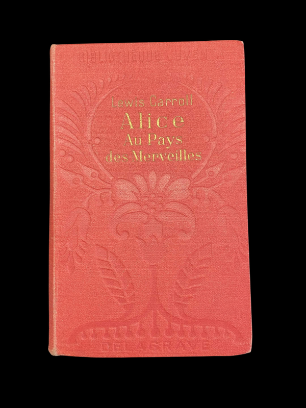 Lewis Carroll – Alice au Pays des Merveilles et À travers le Miroir – Delagrave, 1935