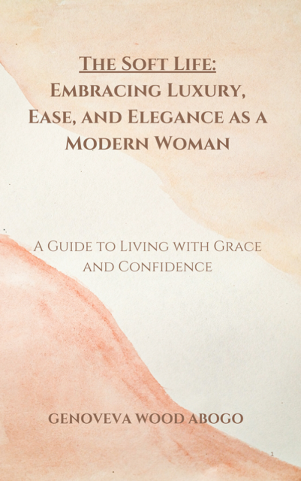 eBook The Soft Life: A Guide To A Better Life