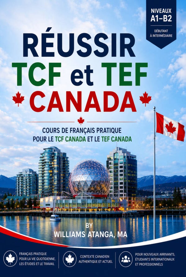 Réussir TCF et TEF Canada – Complete French Preparation Textbook (A1–B2)