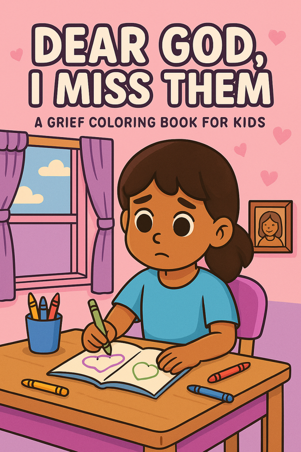 Dear God, I Miss Them – Personalized Children’s Memorial Coloring & Prayer Book (Desk & Window Edition)