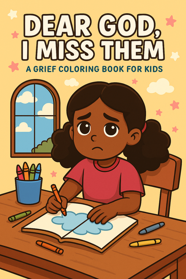 Dear God, I Miss Them – Personalized Children’s Memorial Coloring & Prayer Book (Desk & Window Edition)