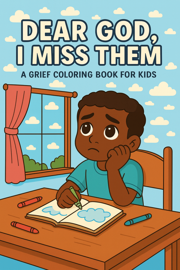 Dear God, I Miss Them – Personalized Children’s Memorial Coloring & Prayer Book (Desk & Window Edition)