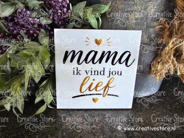 Tegeltje: Mama ik vind jou lief