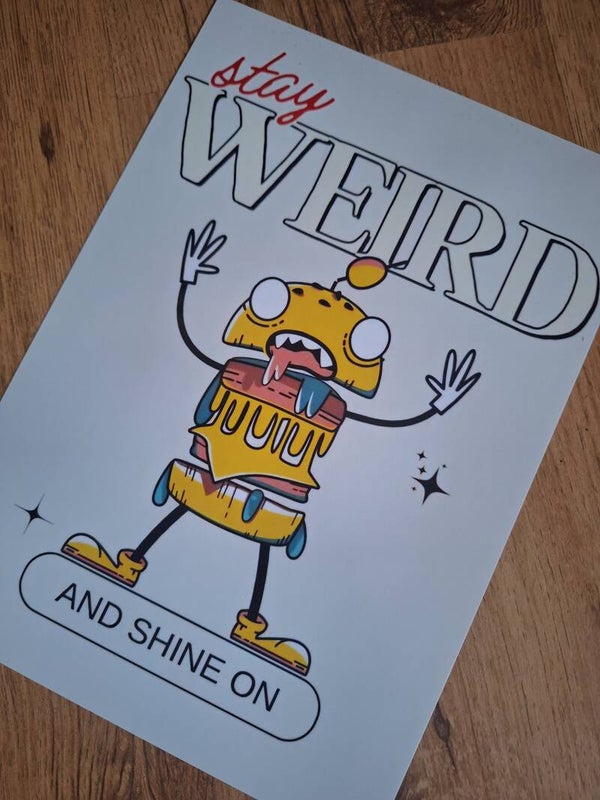 Stay Weird - A4