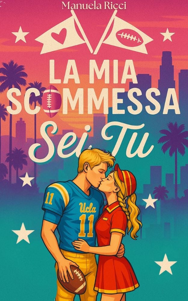 La Mia Scommessa Sei Tu - The Bruins Series #1