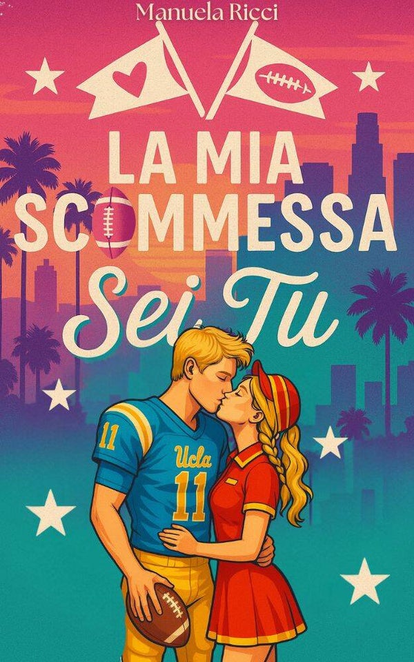 La Mia Scommessa Sei Tu - The Bruins Series #1