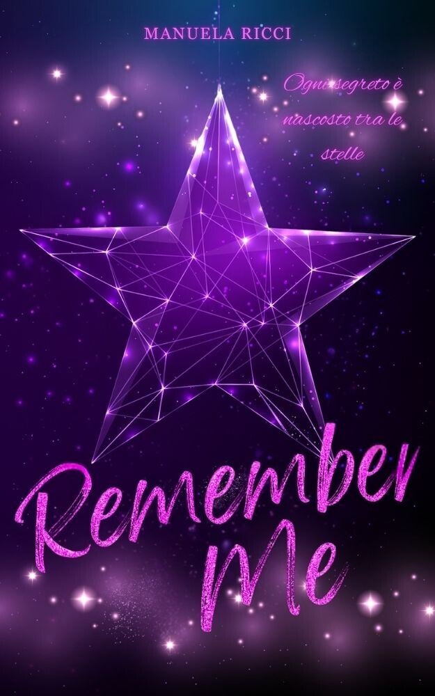 REMEMBER ME - ogni segreto è nascosto tra le stelle