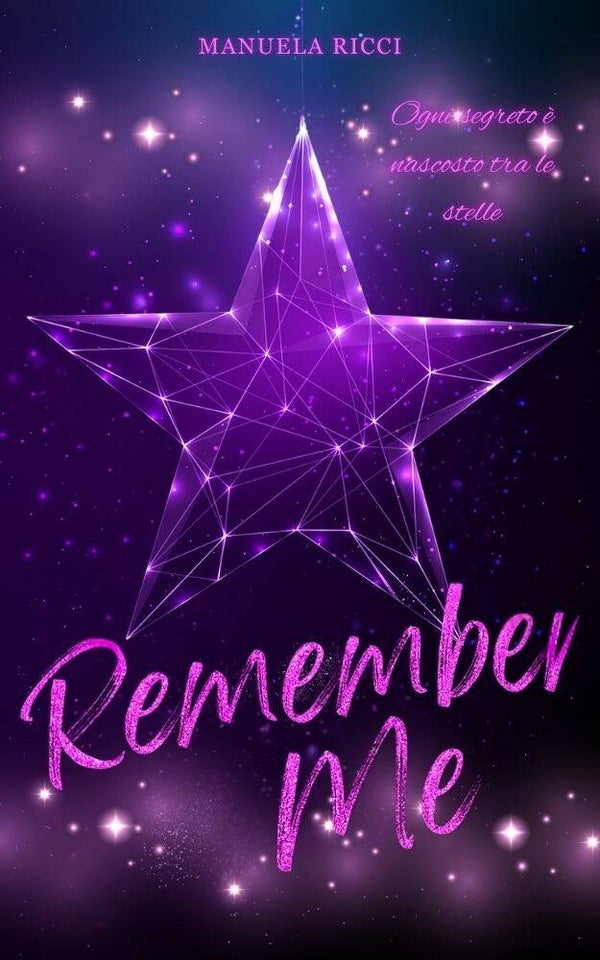 REMEMBER ME - ogni segreto è nascosto tra le stelle
