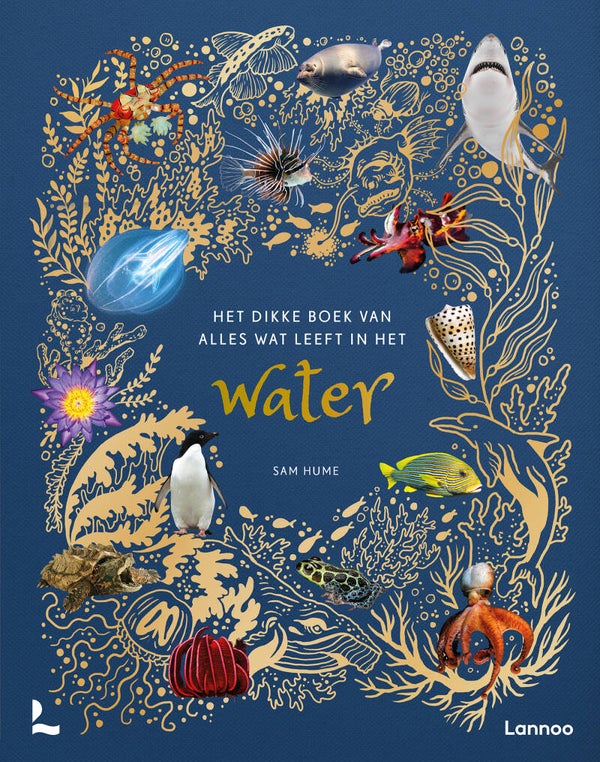 Lannoo - Het Dikke Boek Van Alles Wat Leeft In Het Water