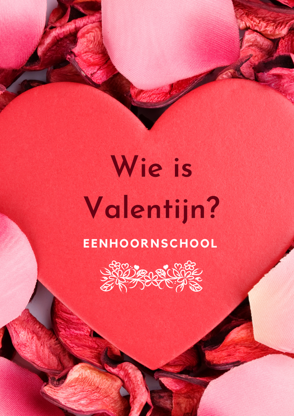 Folder 5: Wie is Valentijn?