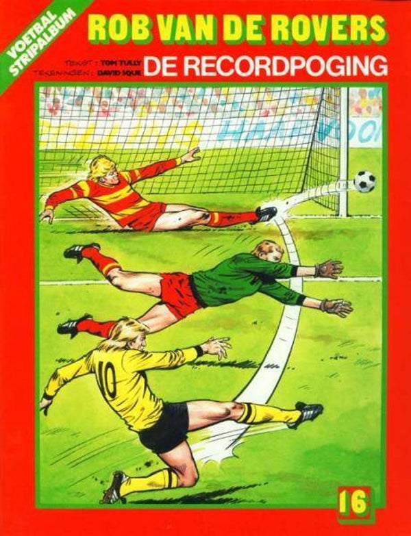 Rob van de Rovers 16 - De Recordpoging (1987) 1e druk SC