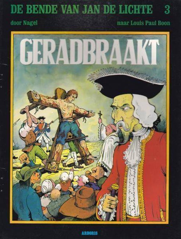 Bende van Jan de Lichte, De, 3 - Geradbraakt (1987) 1e druk HC