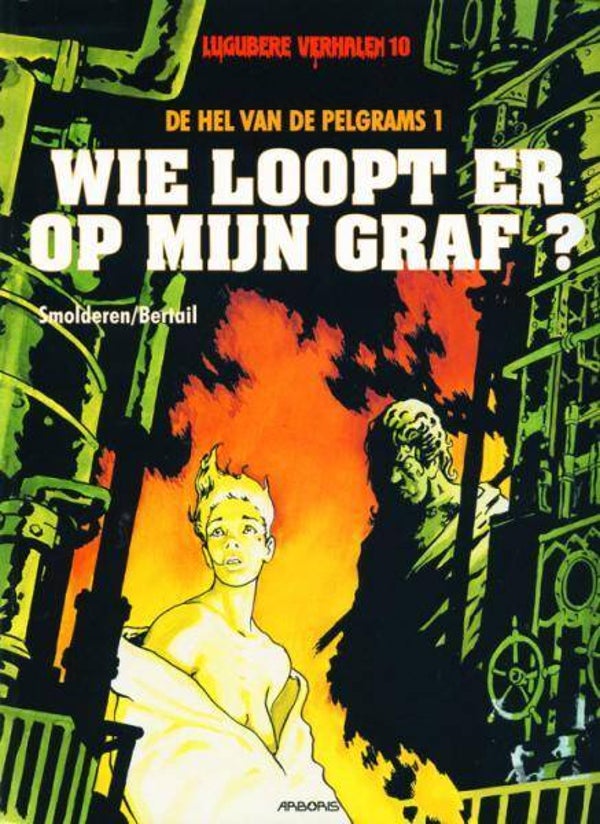 Lugubere Verhalen 10 - De Hel van de Pelgrams 1 - Wie Loopt er op mijn Graf? (1999) 1e druk SC