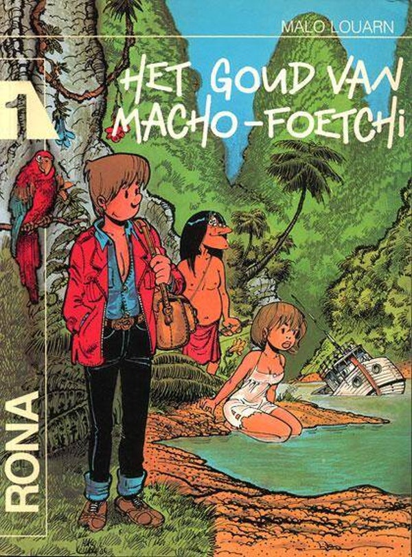 Rona 1 - Het goud van Macho-Foetchi (1986) 1e druk SC