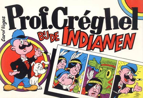 Prof. Créghel A4 - Bij de Indianen (1976) 1e druk SC