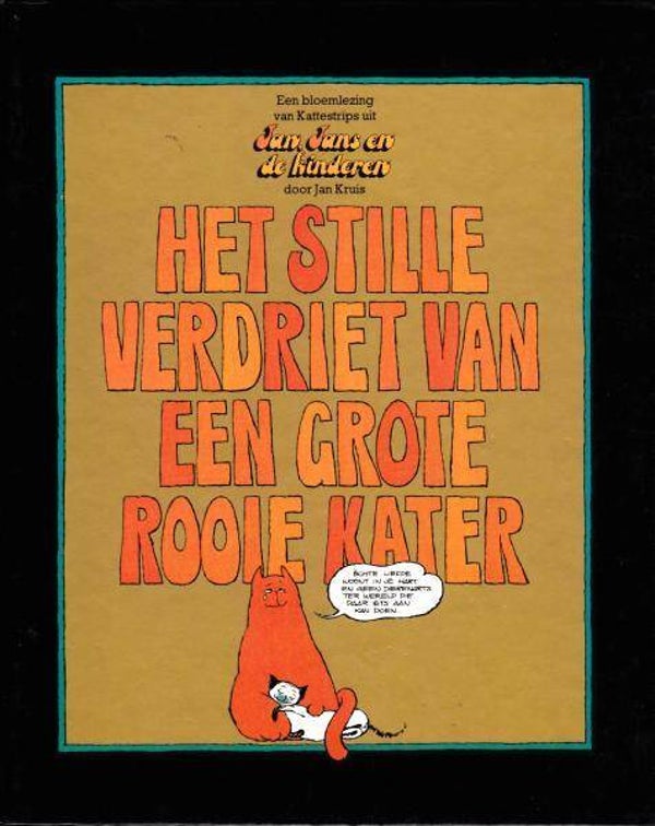 Jan, Jans en de Kinderen - Het Stille Verdriet van een Grote Rooie Kater (1982) 1e druk HC
