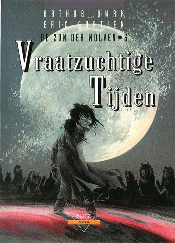Zon der Wolven, De, 3 - Vraatzuchtige Tijden (1995) 1e druk SC