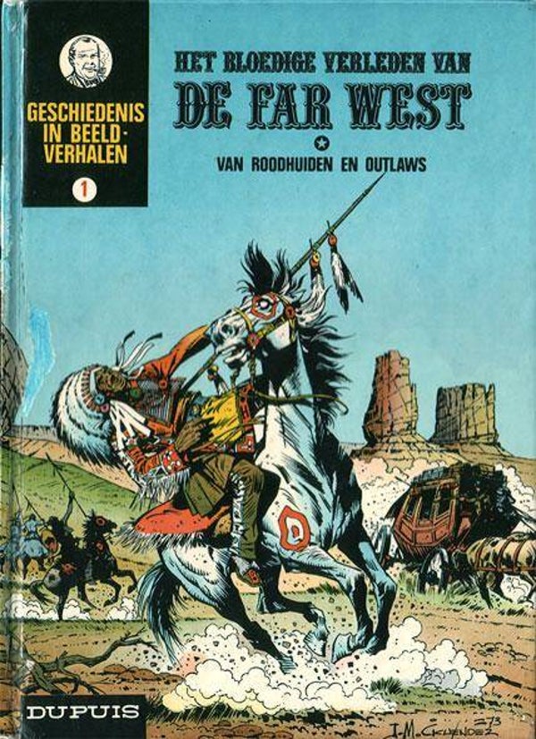 Geschiedenis in Beeldverhalen 1 - Het Bloedige Verleden van de Far West (1974) 1e druk HC