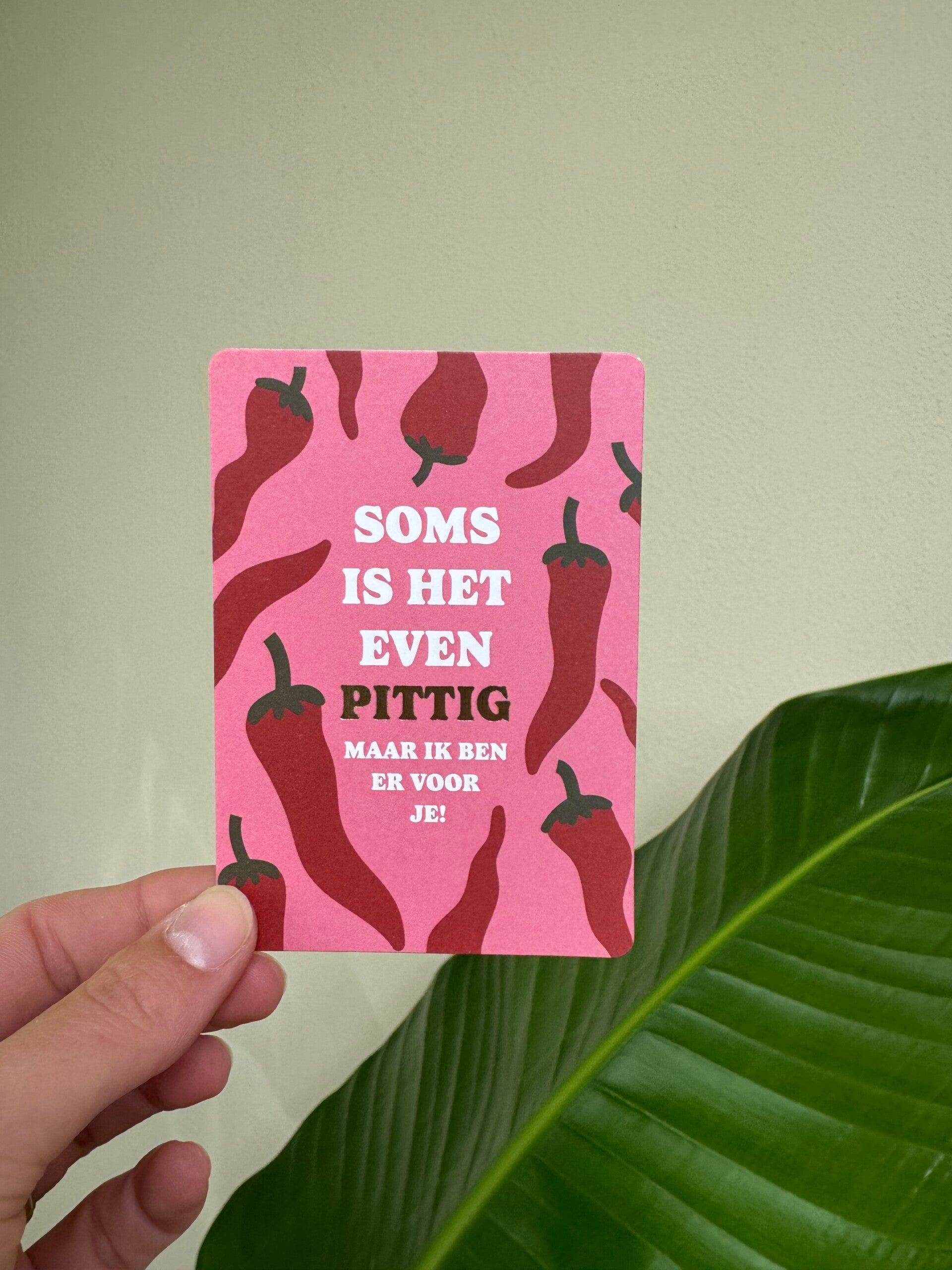 A7 Mini Kaartje, "Soms is het even pittig, maar ik ben er voor je!"
