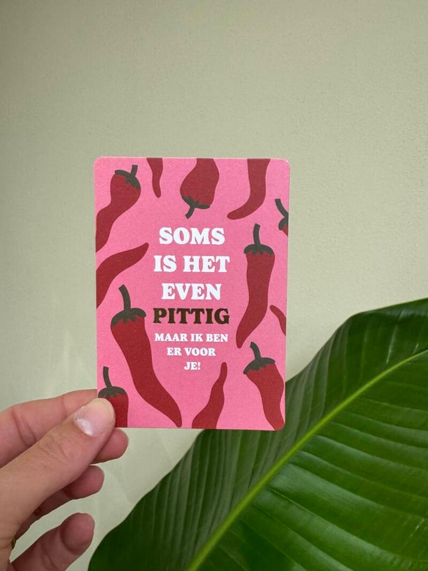 A7 Mini Kaartje, "Soms is het even pittig, maar ik ben er voor je!"