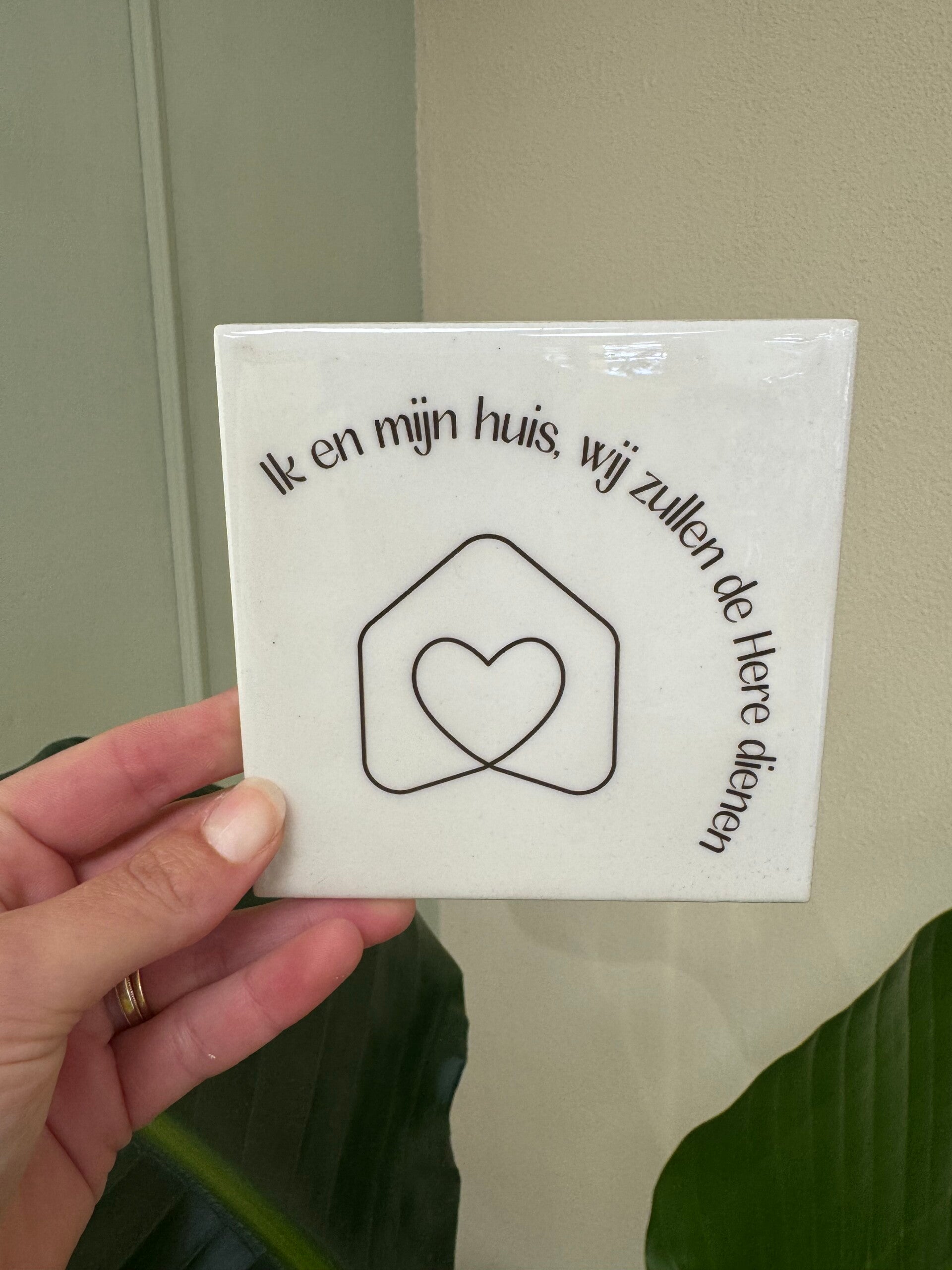 Tegeltje "Ik en mijn huis, wij zullen de Here dienen"