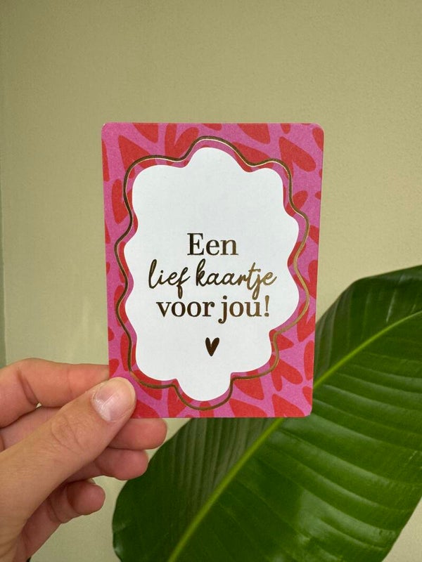 A7 Mini Kaartje , "Een lief kaartje voor jou!"