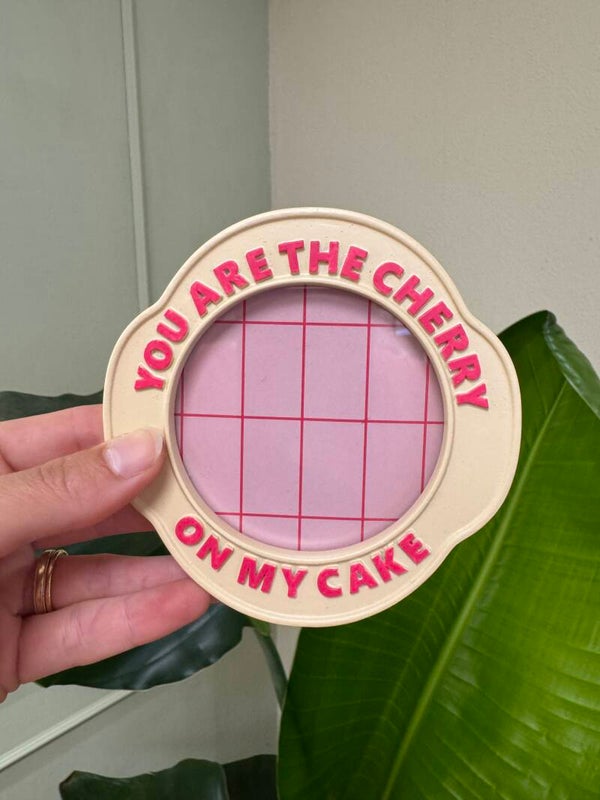 You Are The Cherry On My Cake fotolijst