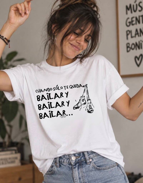 Camiseta Bailar bailar y bailar