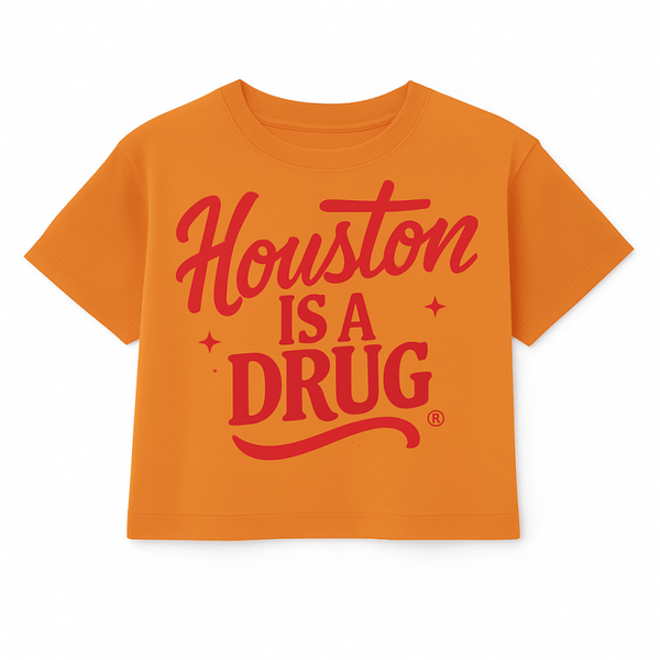Houston is a Drug
