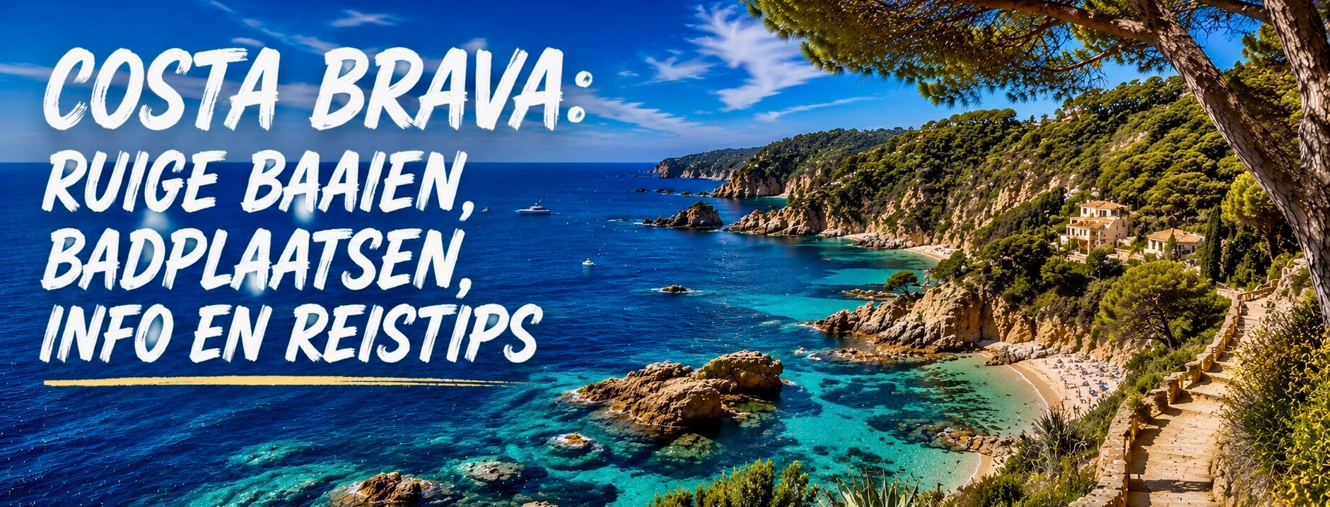 Ontdek de Costa Brava met de leukste informatie, tips & hints