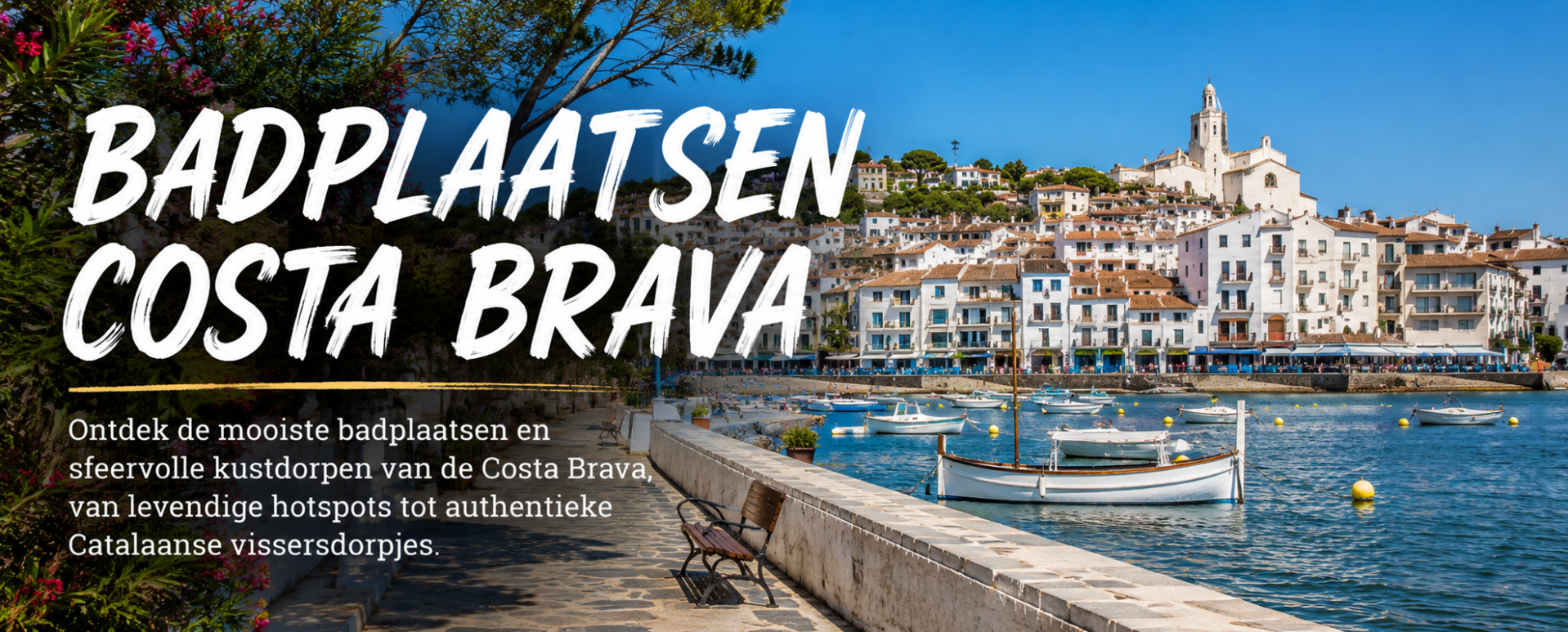 ontdek de mooiste badplaatsen van de Costa Brava