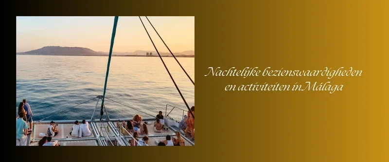 NACHTELIJKE BEZIENSWAARDIGHEDEN IN MÁLAGA