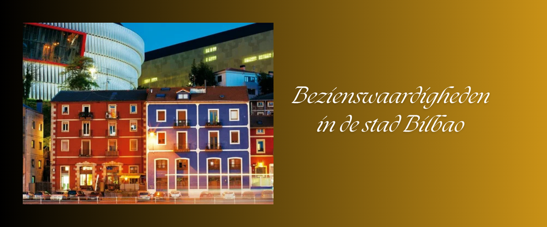 Ontdek de stad Bilbao met Toeristische informatie, tips & hints