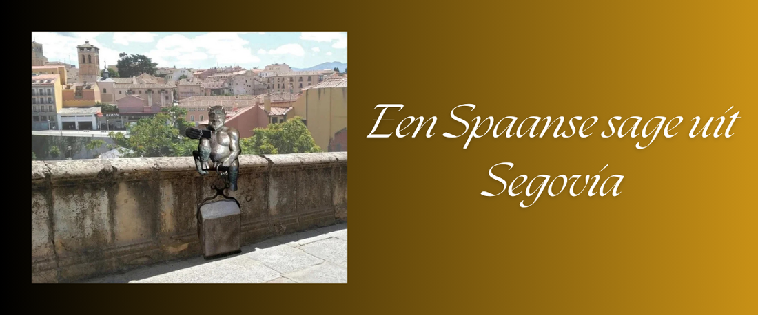 Een Spaanse sage uit Segovia