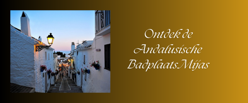 Ontdek de Andalusische Badplaats Mijas