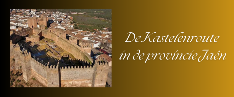De Kastelenroute in de provincie Jaén