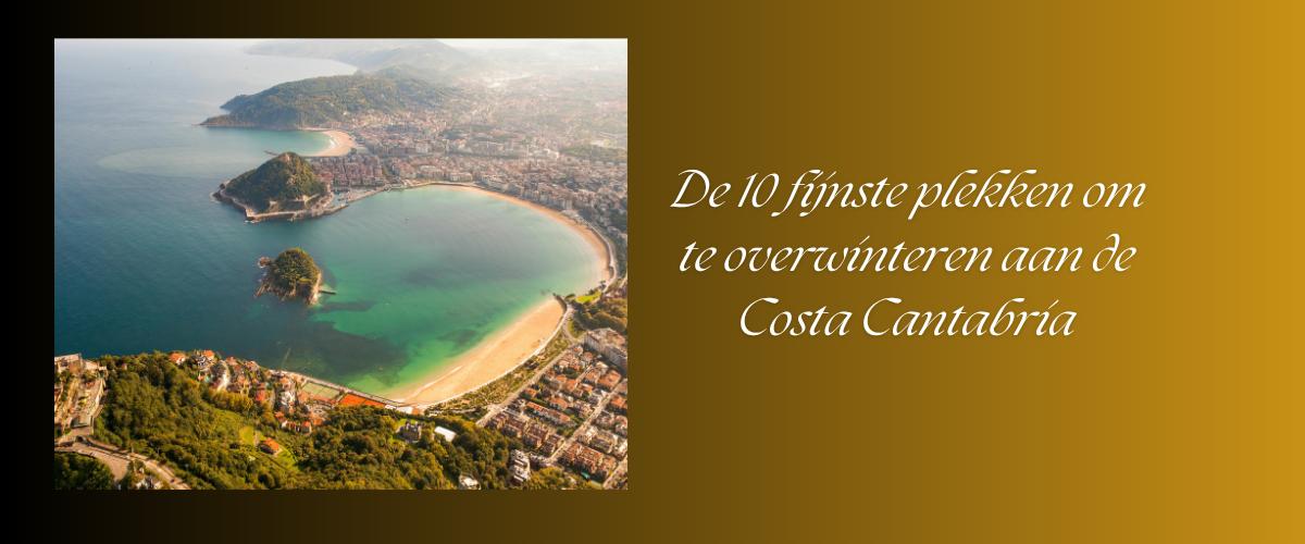 De 10 fijnste plekken aan de Costa Cantabria