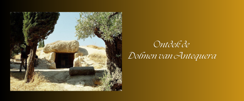 Ontdek de Dolmen van Antequera