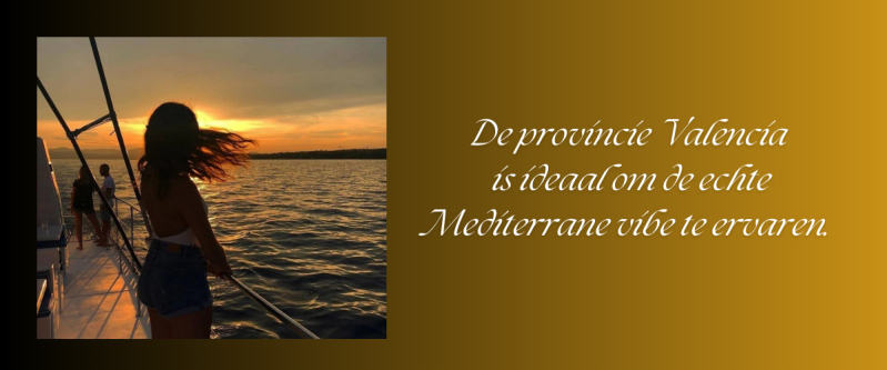 De provincie Valencia is ideaal om de echte Mediterrane vibe te ervaren. 